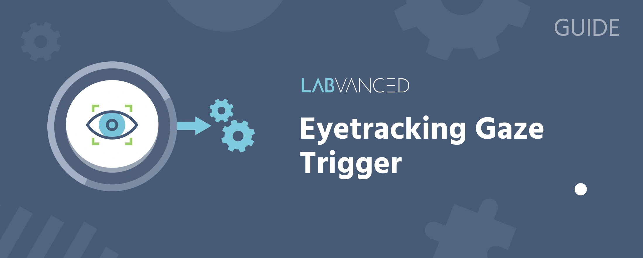Eyetracking Gaze Trigger feuert bei neuen Blickvorhersagen in Labvanced