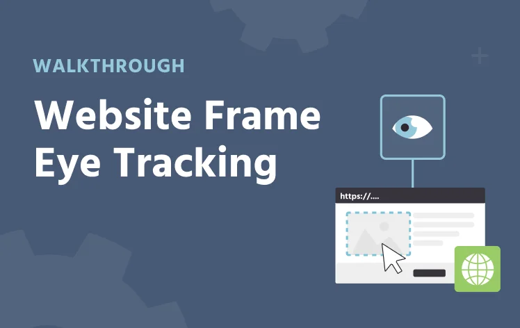 Website Frame Eye Tracking Walkthrough