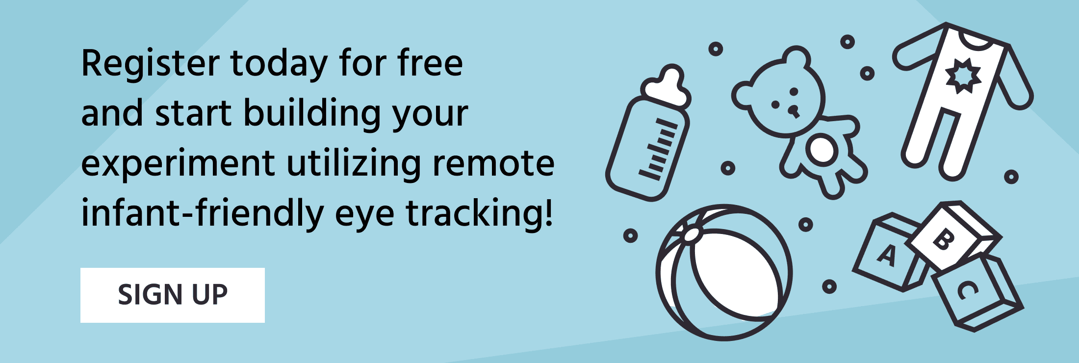 Sign up for Labvanced and activate infant eye tracking in your study