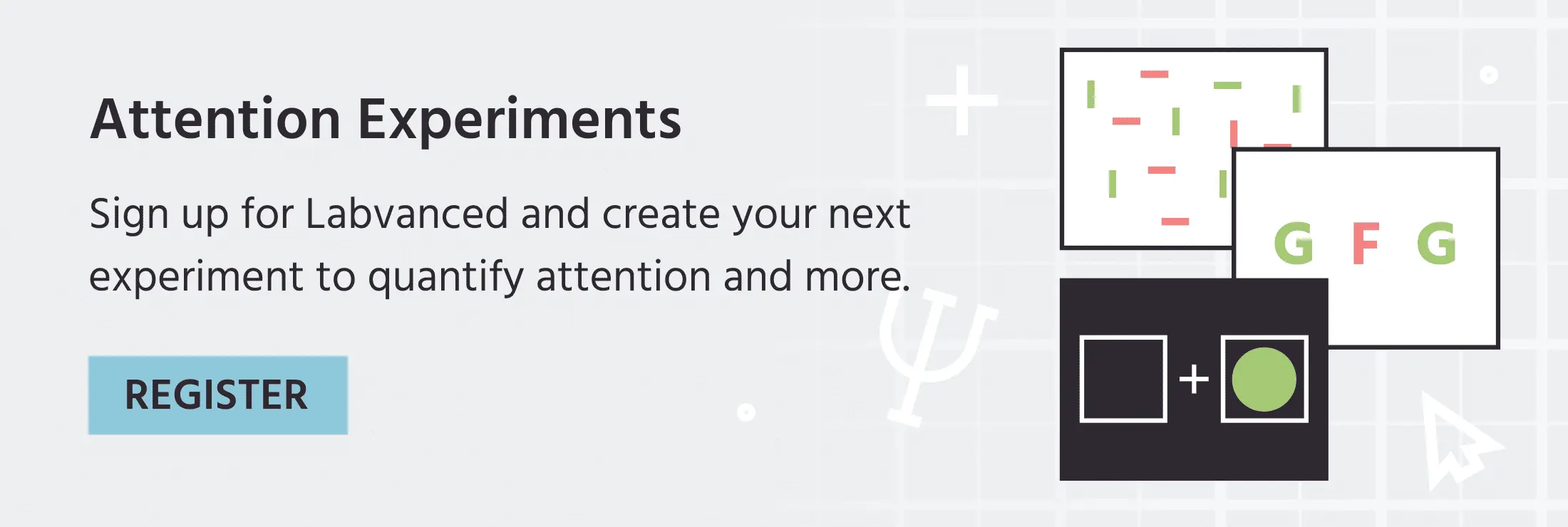 Join Labvanced today and implement your study with attention tasks today.