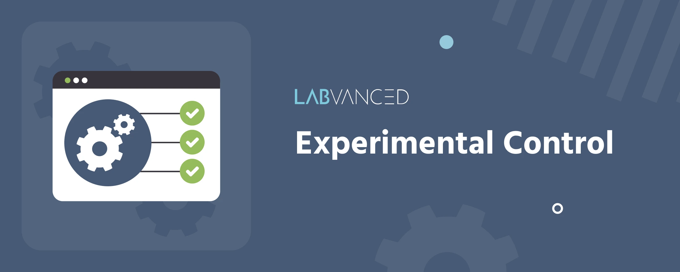 Image of a participant and checkmarks representing experimental control for psychology experiments
